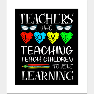 Teacher Who Love Teaching Teach Children To Love Learning Pencil Heart Gift For Professor Teacher Day Friend Family Posters and Art